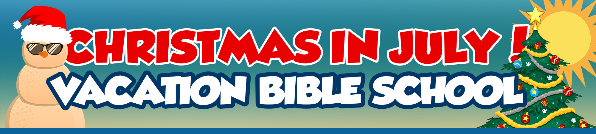Kid Harvest Presents Christmas in July Free for Grades 1-5! July 22-26 Vacation Bible School World Harvest Church
